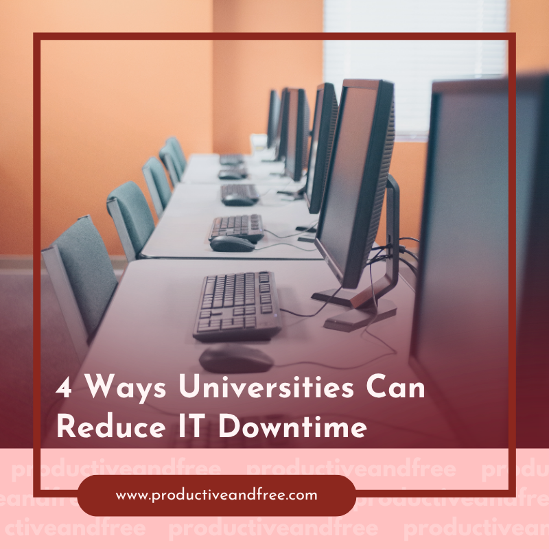 4 Ways Universities Can Reduce IT Downtime