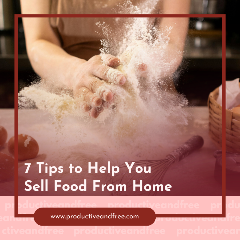 Sell Food From Home | ProductiveandFree