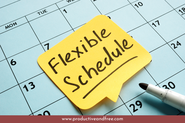 flexible schedule | ProductiveandFree
