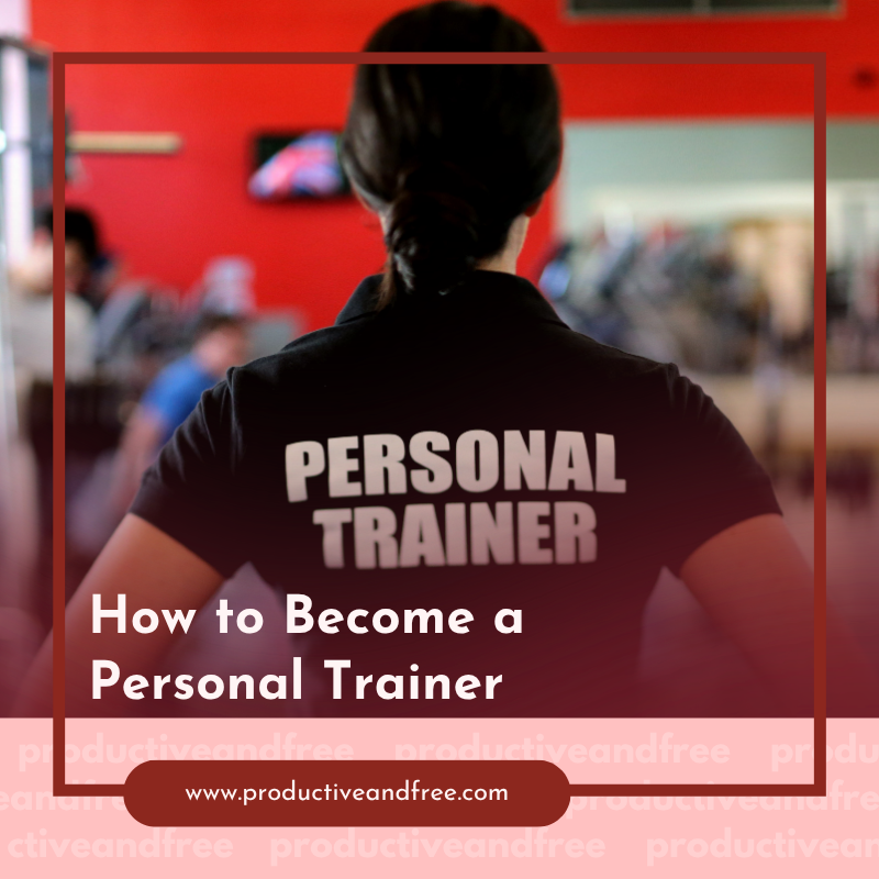 Personal Trainer | ProductiveandFree