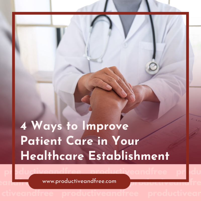 Improve Patient Care | ProductiveandFree
