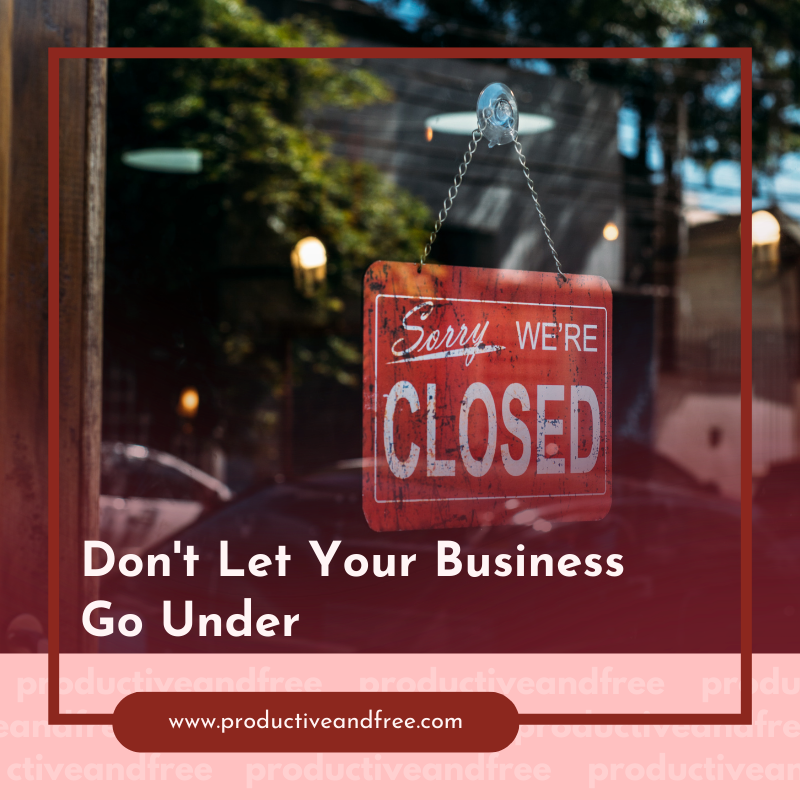 Don't Let Your Business Go Under
