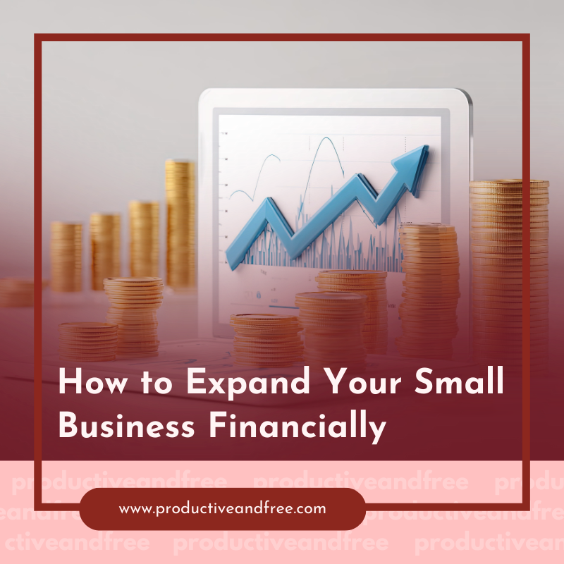 Small Business Financially | ProductiveandFree