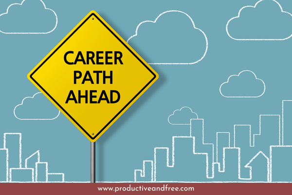 career path ahead | ProductiveandFree