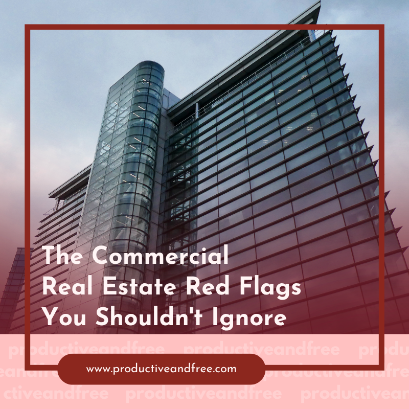 The Commercial Real Estate Red Flags You Shouldn't Ignore