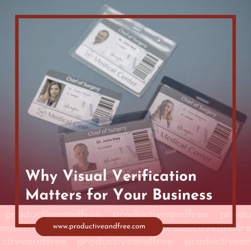 Why Visual Verification Matters for Your Business