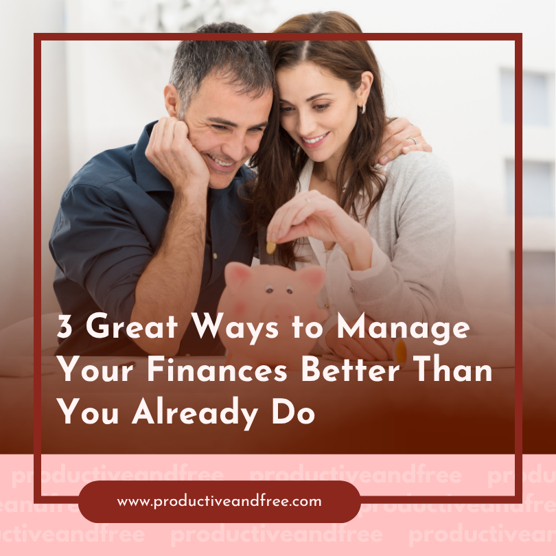 Manage Finances Better | ProductiveandFree