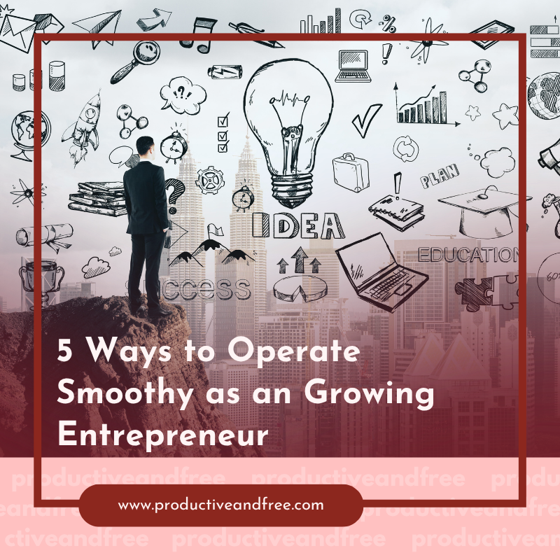 5 Ways to Operate Smoothy as an Growing Entrepreneur