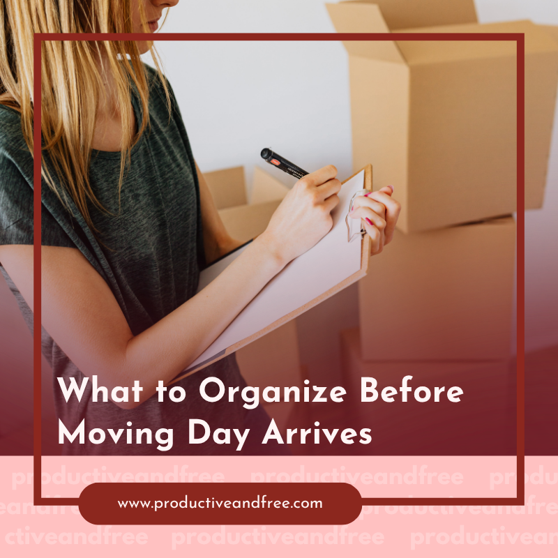 Organize Before Moving | ProductiveandFree.com