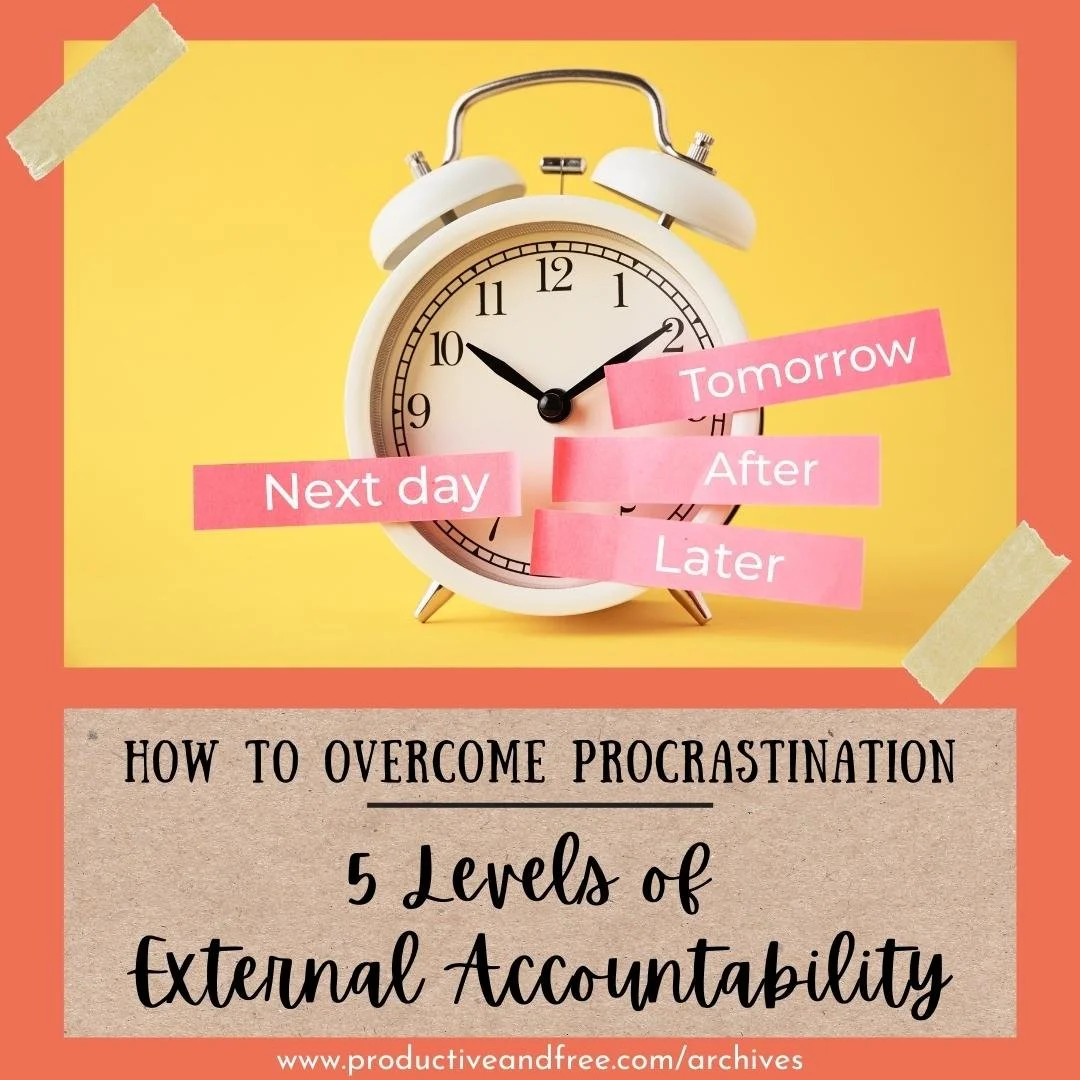 How to Overcome Procrastination: Levels of External Accountability ...