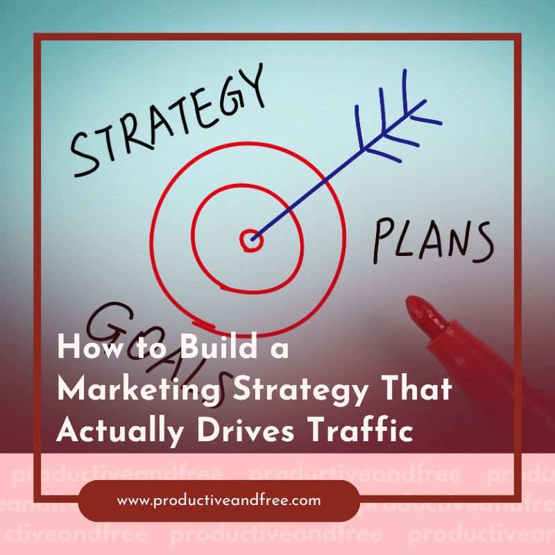 Build a Marketing Strategy | ProductiveandFree