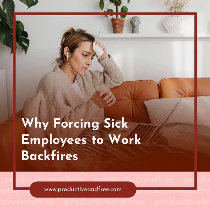 Working Sick Employees | ProductiveandFree
