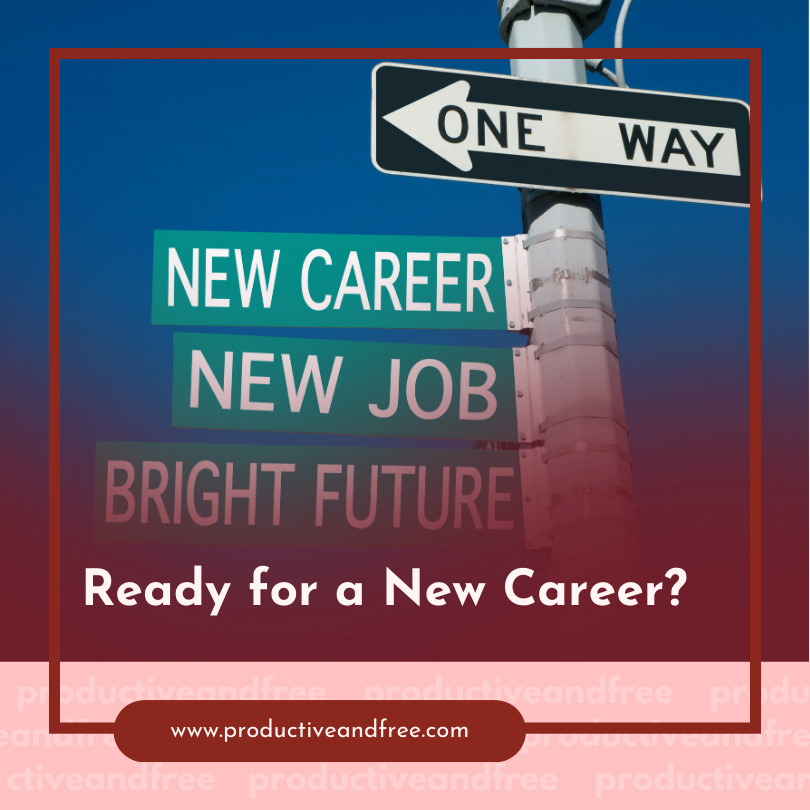 New Career | ProductiveandFree