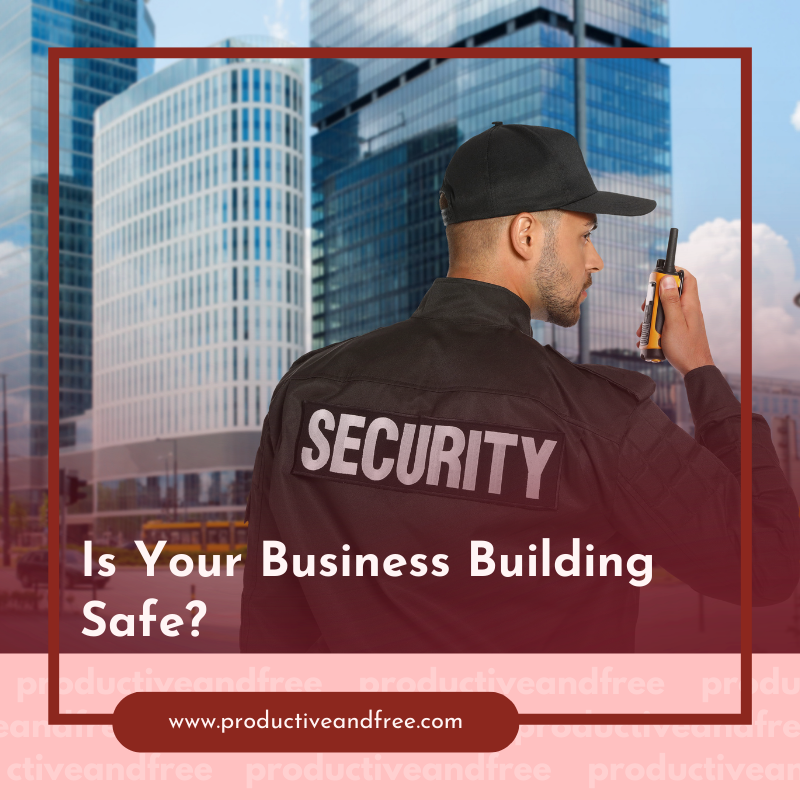 Building Safety | ProductiveandFree