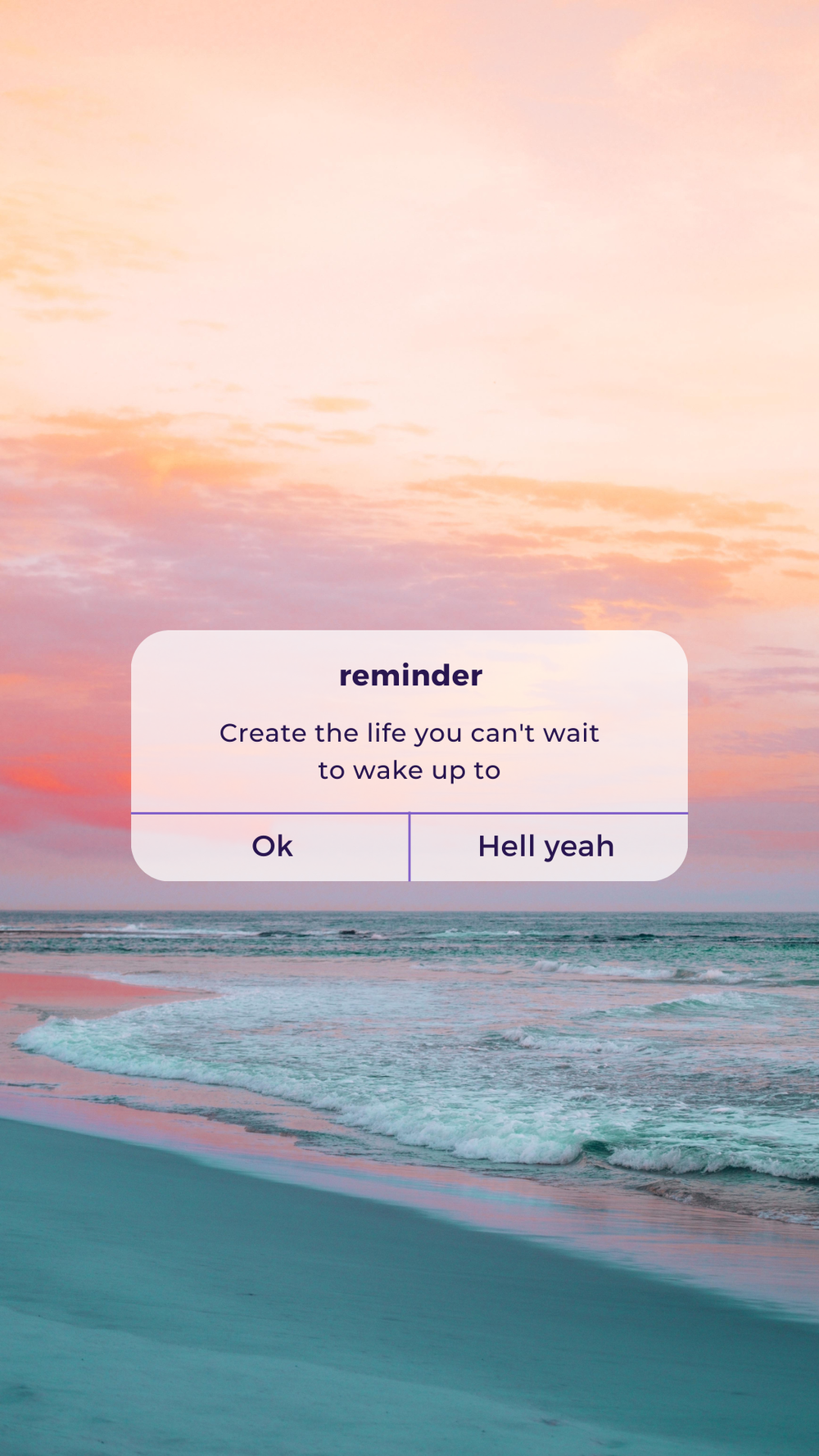 Wallpaper_Create the life you can't wait to wake up to.png