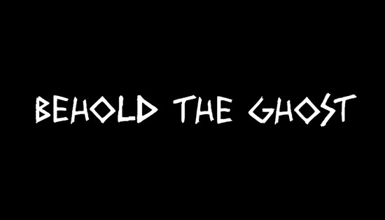 Behold the Ghost (2017)