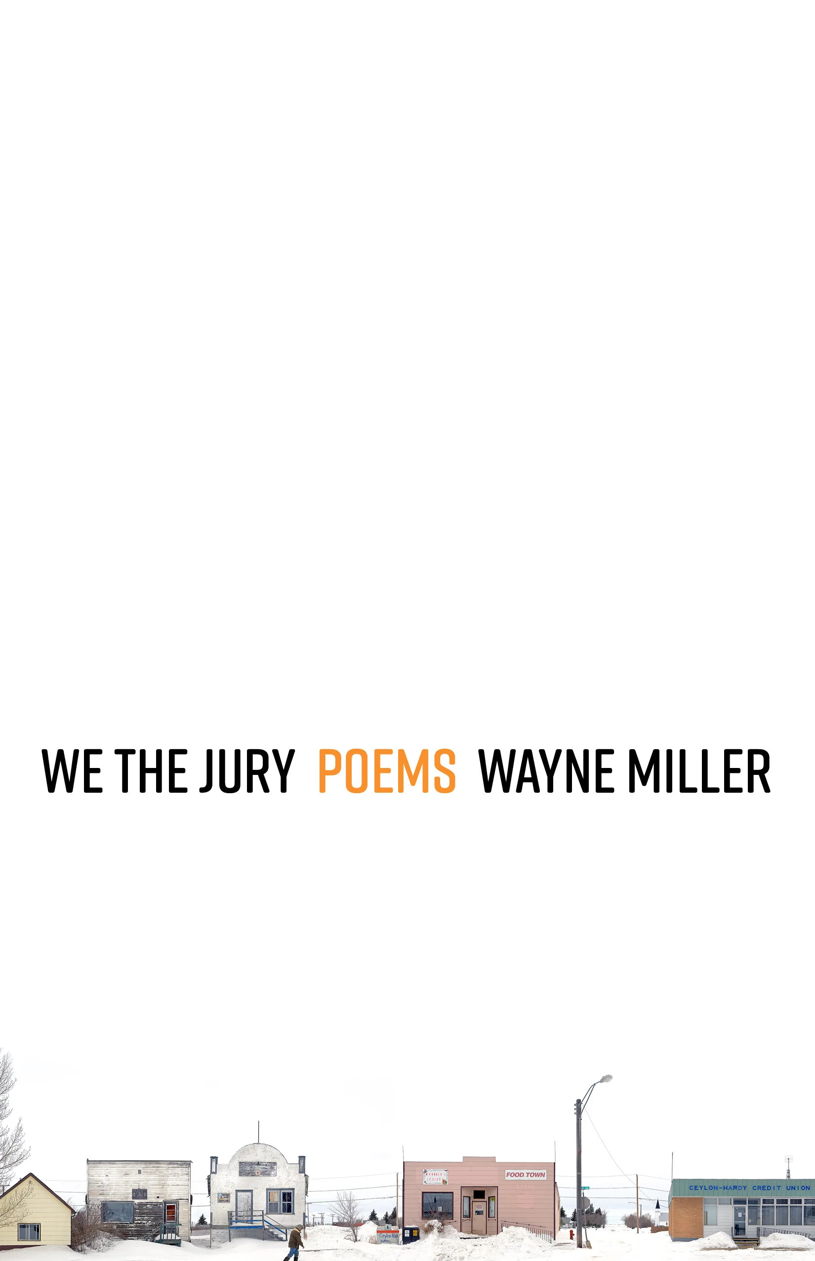Wayne Miller: "We the Jury" (Poetry)
