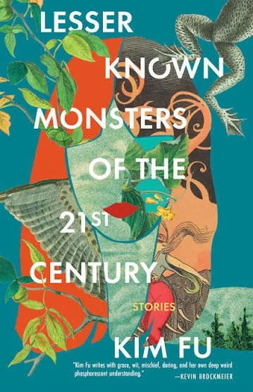 Ambiguous Horizons: A Review of Kim Fu’s “Lesser Known Monsters of the 21st Century”