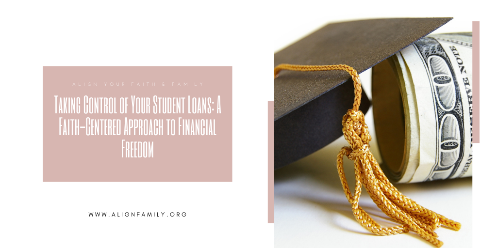 Taking Control of Your Student Loans: A Faith-Centered Approach to Financial Freedom