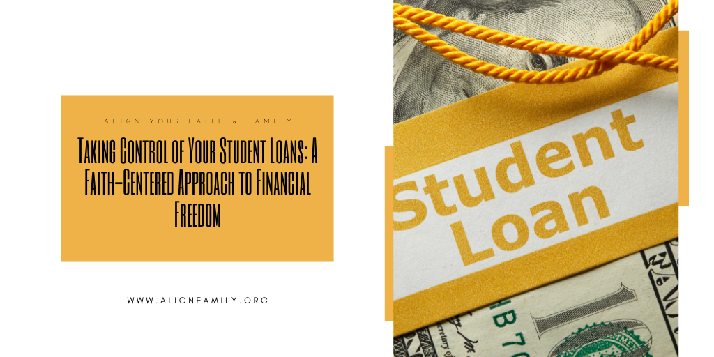 Taking Control of Your Student Loans: A Faith-Centered Approach to Financial Freedom