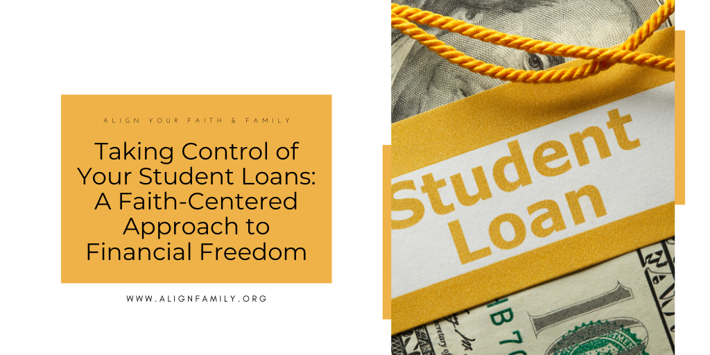 Taking Control of Your Student Loans: A Faith-Centered Approach to Financial Freedom