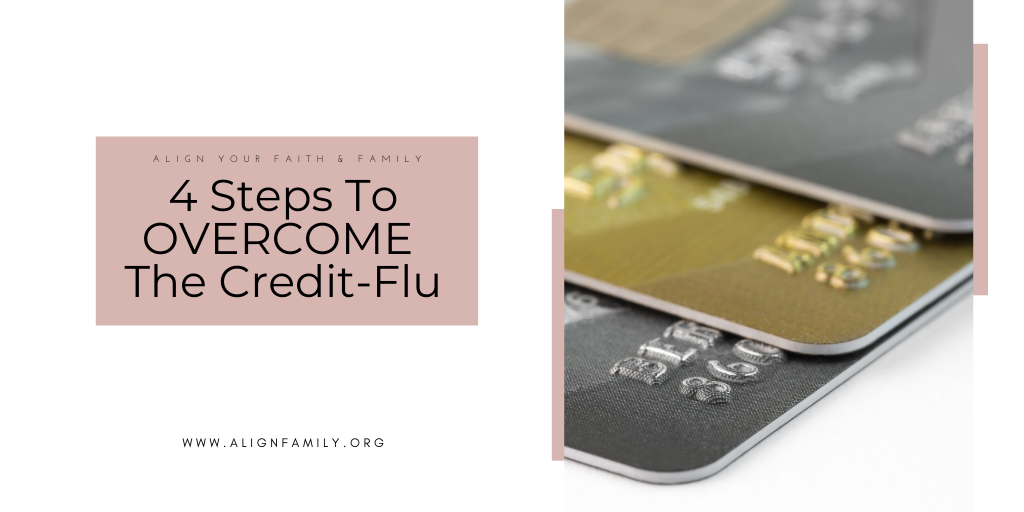 4 Steps To OVERCOME The Credit-Flu 