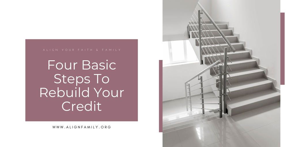 Four Basic Steps To Rebuild Your Credit