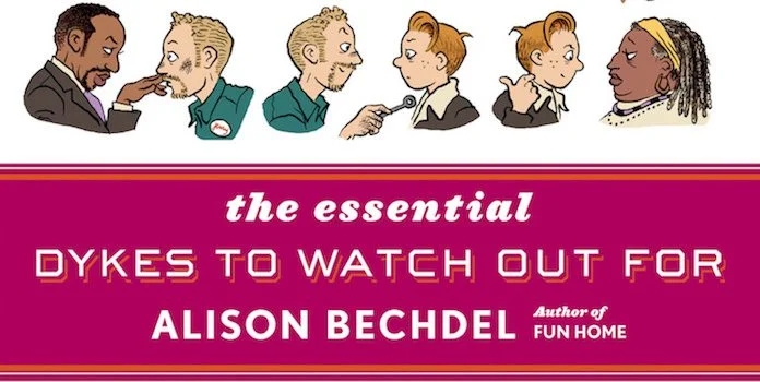 Dykes-to-Watch-Out-For-Cover-Courtesy-Houghton-Mifflin-Harcourt-1.jpg