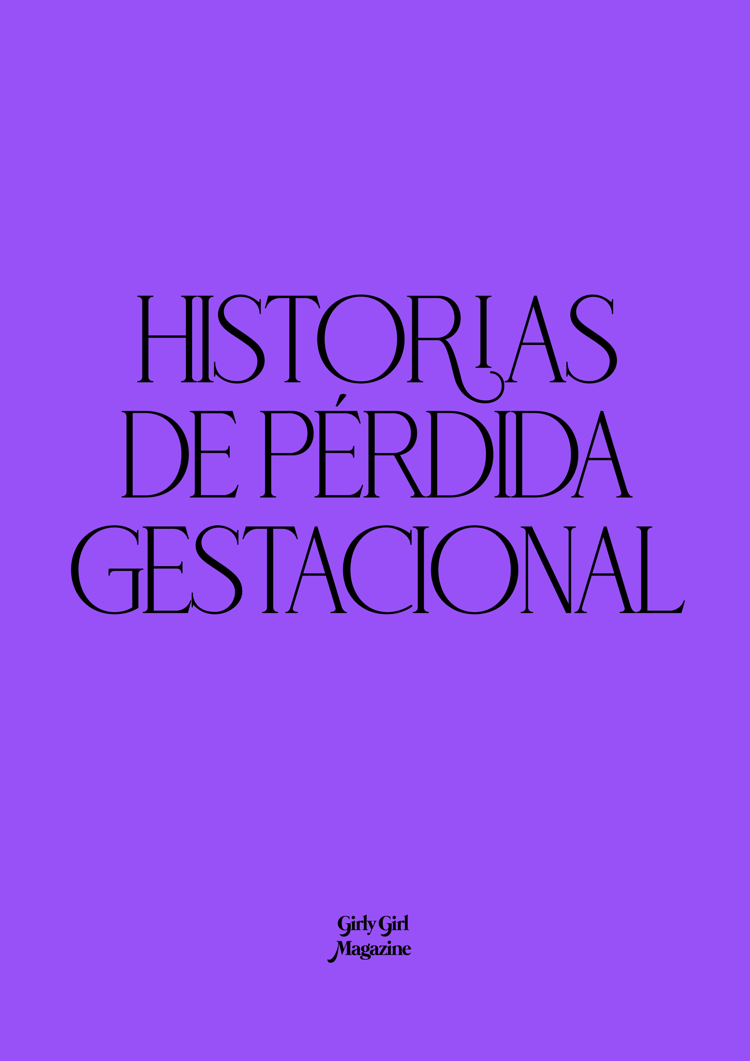 HISTORIAS DE PÉRDIDA GESTACIONAL — Girly Girl Magazine