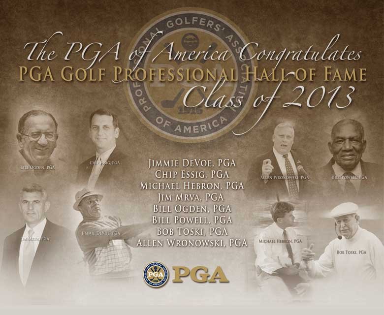  In 2013, William Powell was posthumously inducted into the PGA of America HOF.&nbsp; 