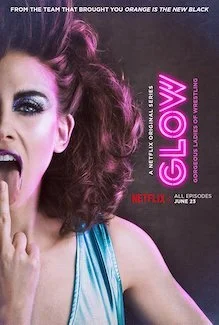 G.L.O.W. (2017 - current)