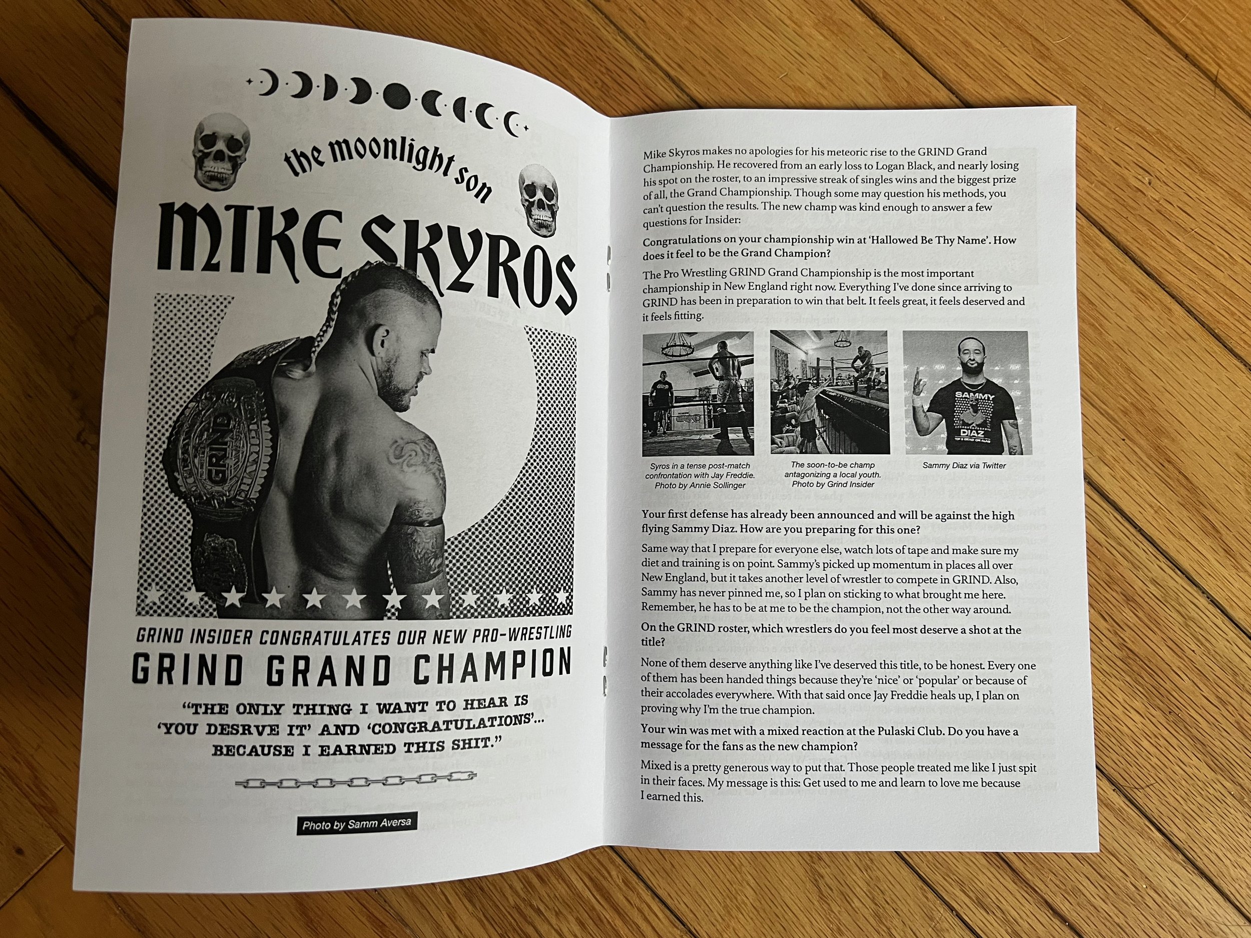 This issue had interviews! I even got to interview the champ, Mike Skyros
