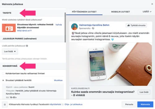 Valitse mainoksen tavoite ja kohdeyleisö - sivutykkääjät ja heidän kaverinsa on monesti toimiva vaihtoehto julkaisuja sponsoroidessa.