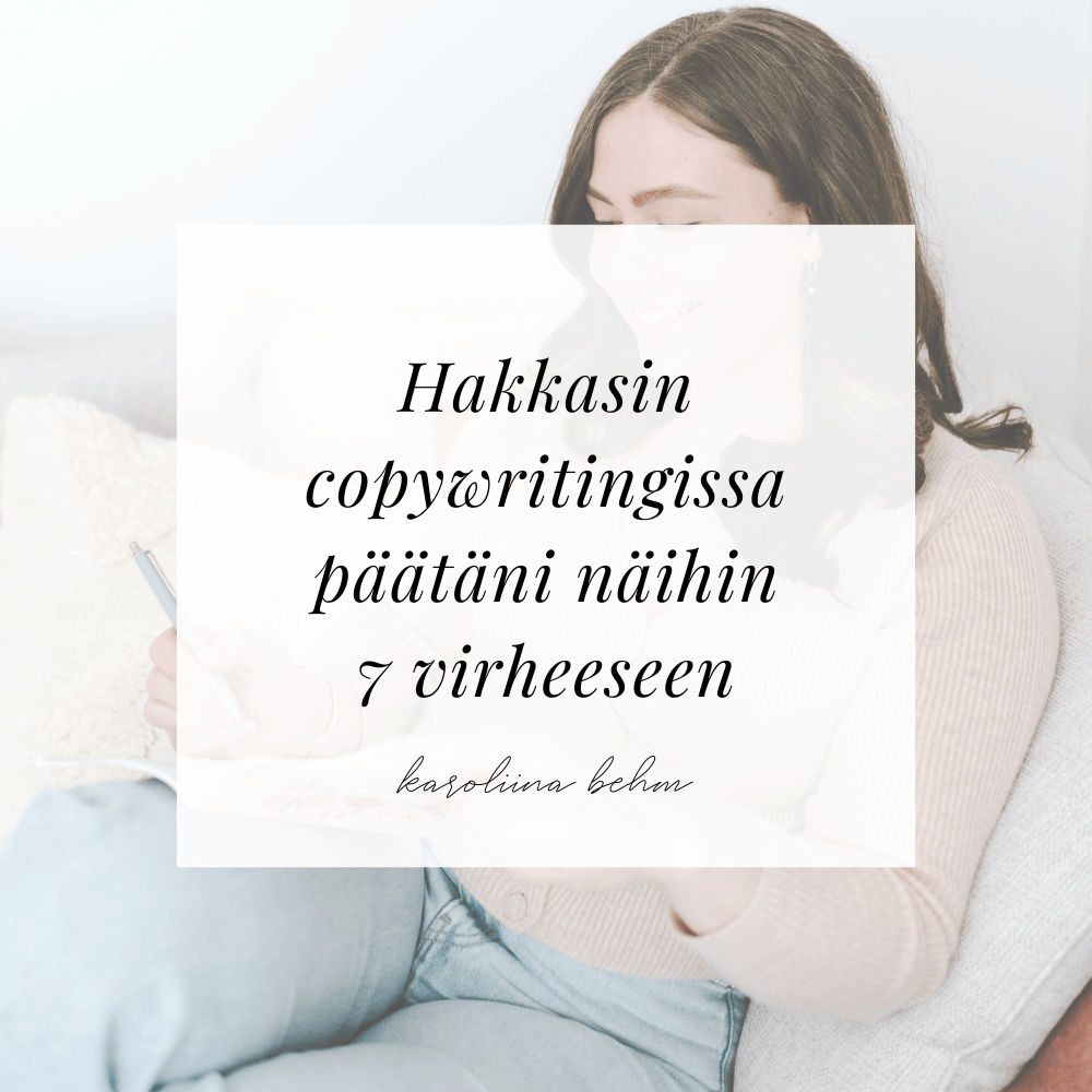 Hakkasin copywritingissa päätäni näihin 7 virheeseen