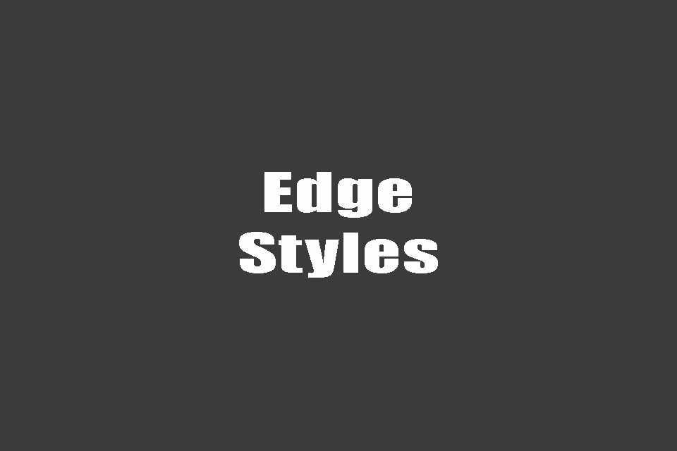 edge styles