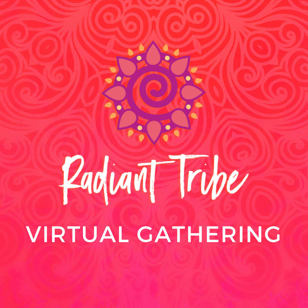 Radiant Tribe - Virtual Gathering 