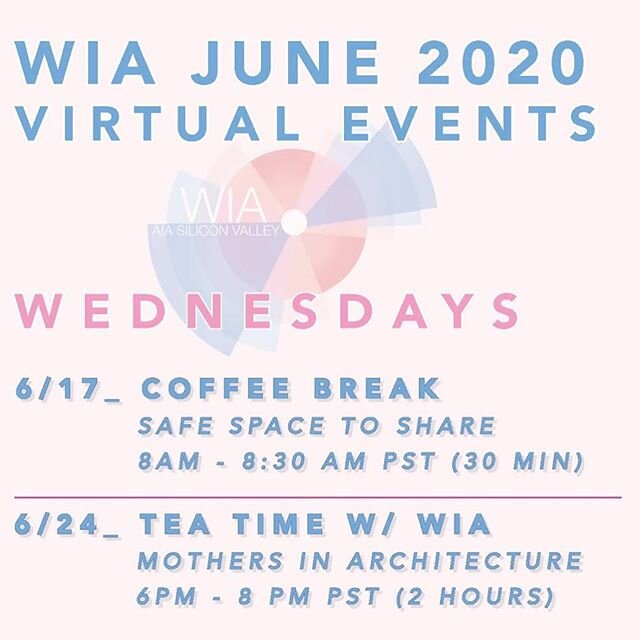 WIA is happy to announce our first month of virtual events! Our goal is to have multiple events every month. Please go to the aia silicon valley website for more details: aiasiliconvalley.org @aiasiliconvalley