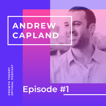 Ep 1: Andrew Capland