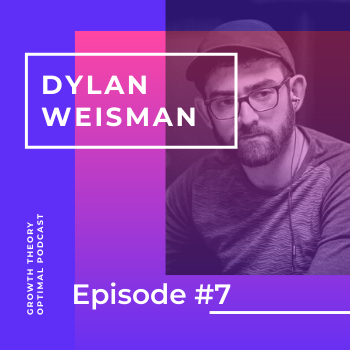 Ep 7: Dylan Weisman