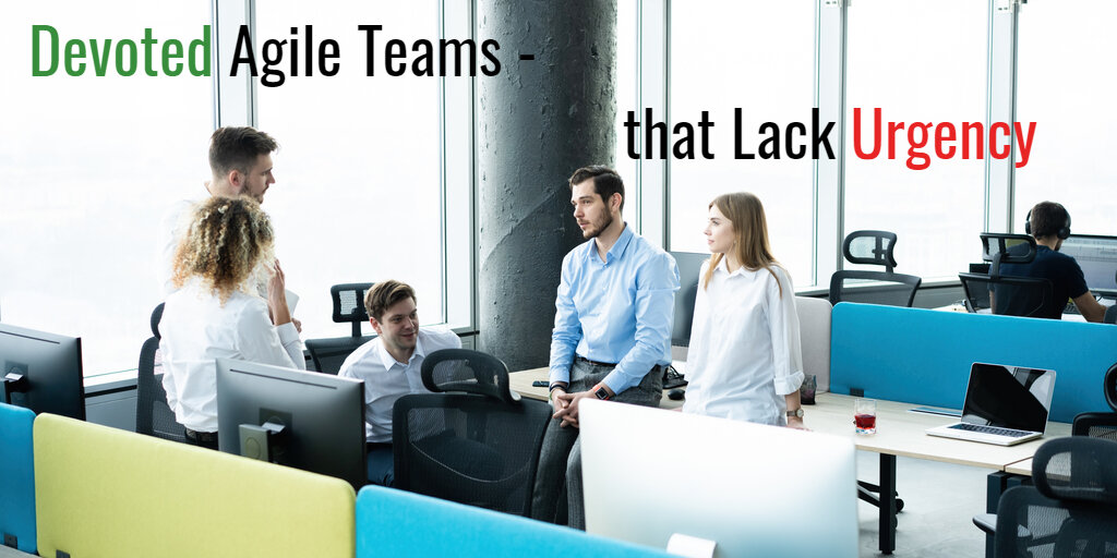 When Agile Teams Lack Urgency