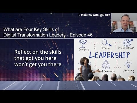 What are Four Key Skills of Digital Transformation Leaders - Episode 46