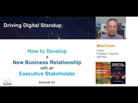 How to Develop a New Business Relationship with an Executive Stakeholder - Episode 52