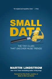 Small Data: The Tiny Clues that Uncover Huge Trends, Book by Martin Lindstrom