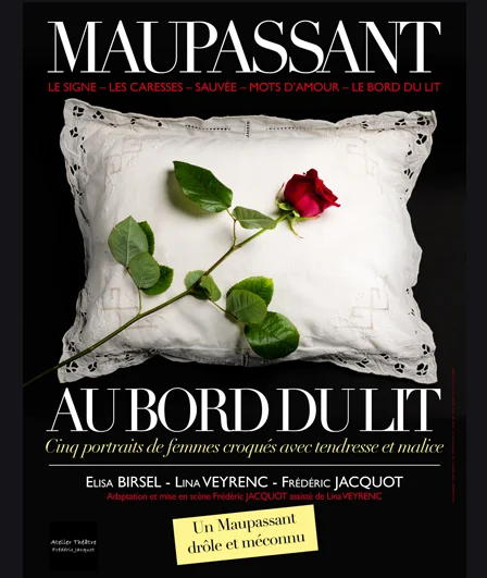 Maupassant au Bord du Lit, Festival d'Avignon