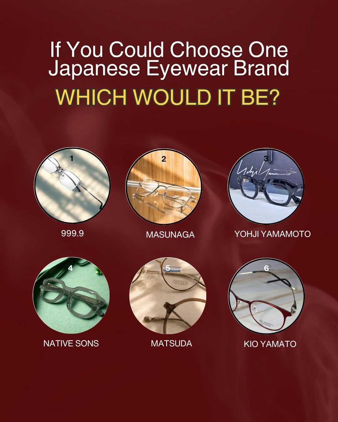 If you could only choose ONE Japanese eyewear brand&hellip; which would it be? 👇

1️⃣ 999.9
2️⃣ Masunaga
3️⃣ Yohji Yamamoto
4️⃣ Native Sons
5️⃣ Matsuda
6️⃣ Kio Yamato

Drop your number in the comments, no wrong answers here 😄
 and tag a friend who 