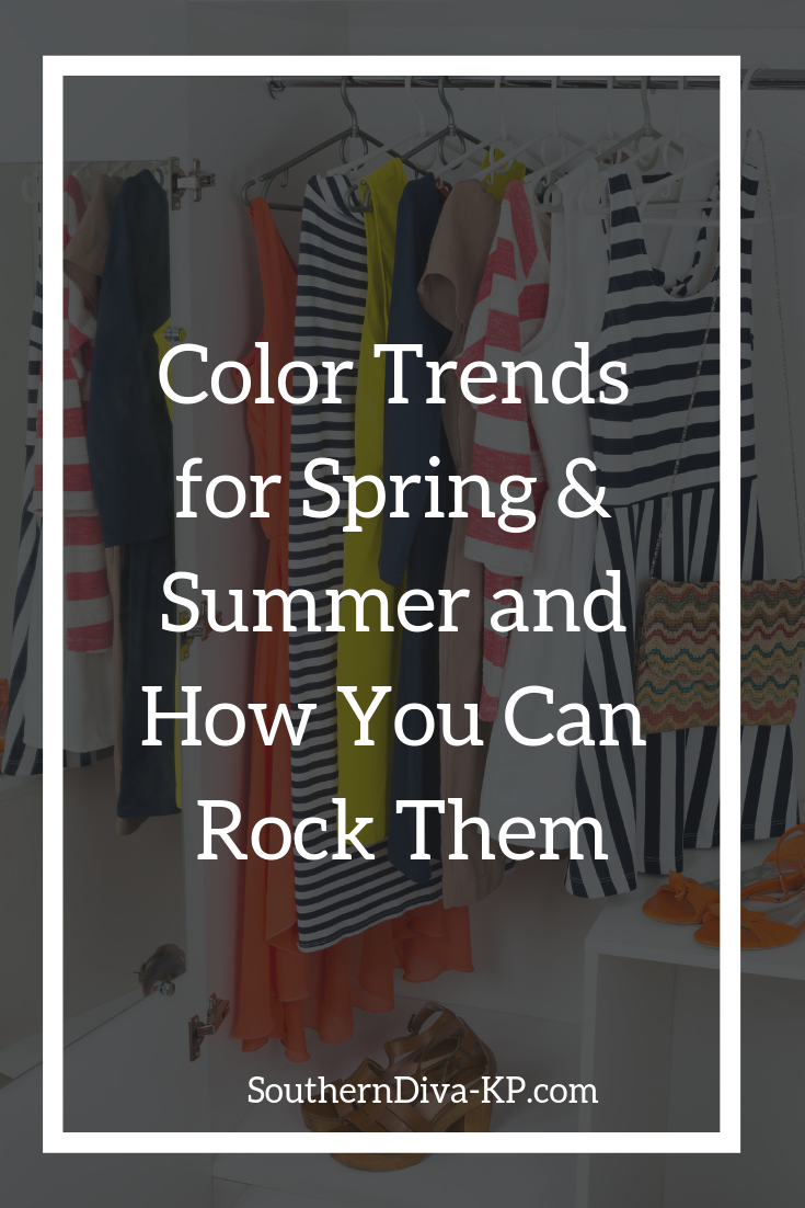 Color Trends for Spring & Summer and How You Can Rock Them.png