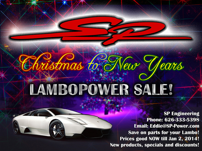 Hurry and call or email for sale pricing! You can find what we have here: http://www.lambopower.com/forum/index.php?showtopic=70380 Email: david@sp-power.com Phone: 626-333-5398 Happy holidays!