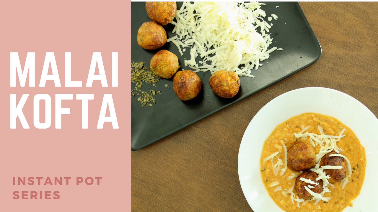 Malai kofta in instant pot Malai kofta without deep frying Kofta