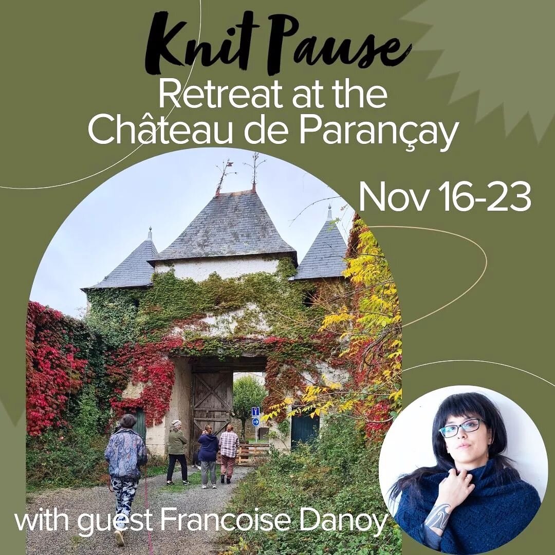 (ENG) Join us November 16-23 for a week of relaxation, knitting, sound meditations and deep reconnection at the beautiful Ch&acirc;teau de Paran&ccedil;ay in the South-West of France with special guest Fran&ccedil;oise Danoy offering knitting and pun