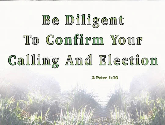 2-Peter-1-10-Be-Dilligent-To-Conform-You-Calling-And-Election-green-copy.jpg
